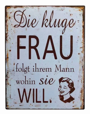 Blechschild "Die kluge FRAU..." Nostalgie Dekoschild 33x25cm